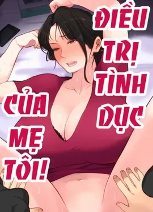Truyện tranh Điều trị tình dục của mẹ tôi